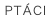 PTÁCI